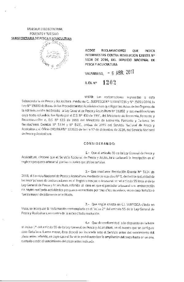 Res. Ex. N° 1202-2017 Acoge reclamaciones que indica interpuestas contra la Res. Ex. N° 5134-2016 del Servicio Nacional de Pesca y Acuicultura.