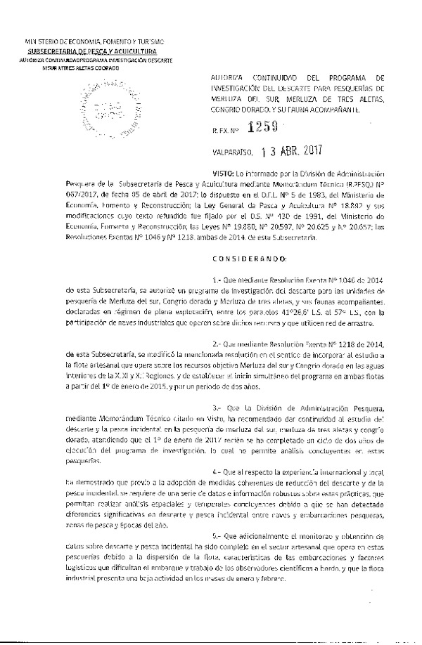 Res. Ex. N° 1259-2017 Autoriza Continuidad del Programa de Investigación del Descarte para pesquerías de Merluza del sur, Merluza de tres aletas, Congrio dorado y su fauna Acompañante, 41°28,6' L.S. al 57° L.S. (Publicado en Página Web 13-04-2017)