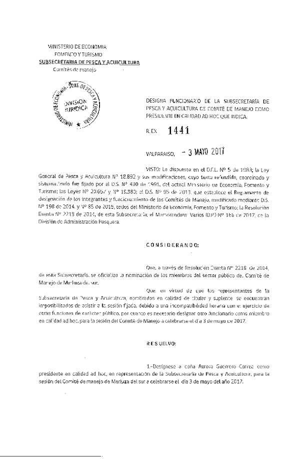 Res. Ex. N° 1441-2017 Designa Funcionario de la Subsecretaria de Pesca y Acuicultura de Comité de Manejo Como Presidente en Calidad Ad Hoc que Indica. (Publicado en Página Web 05-05-2017)