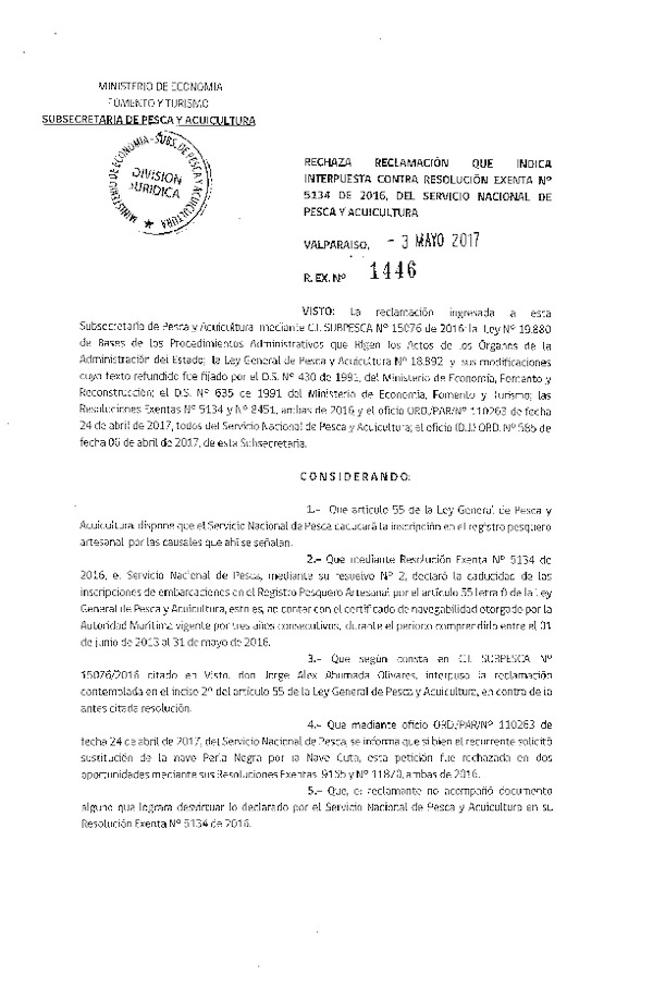 Res. Ex. N° 1446-2017 Rechaza reclamación que indica interpuestas contra la Res. Ex. N° 5134-2016 del Servicio Nacional de Pesca y Acuicultura.