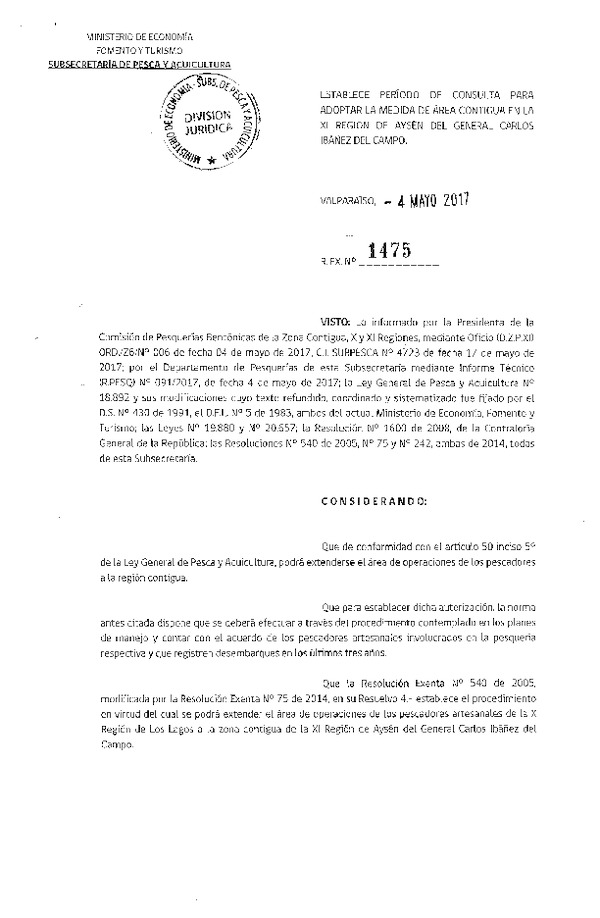 Res. Ex. N° 1475-2017 Establece Período de Consulta para Adoptar la Medida de Área Contigua en la XI Región. (Publicado en Página Web 05-05-2017) (F.D.O. 12-05-2017)