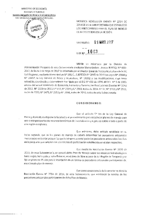 Res. Ex. N° 1643-2017 Modifica Res. Ex. N° 2304-2014 Que Estableció Participantes para el Plan de Manejo de Algas Pardas en la I Región. (Publicado en Página Web 19-05-2017) (F.D.O. 25-05-2017)