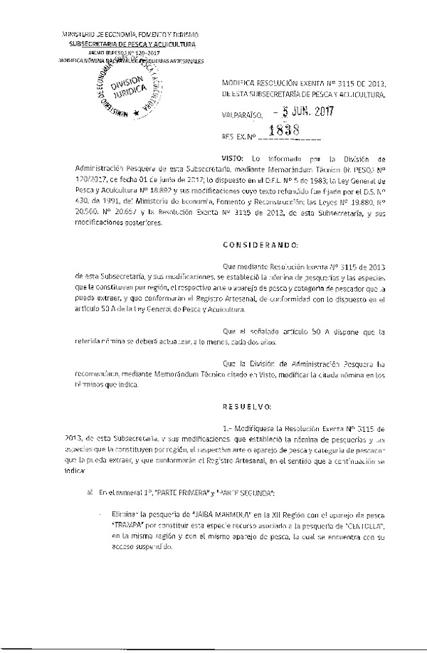 Res. Ex. N° 1838-2017 Modifica Res. Ex. 3115-2013 Que Estableció Nómina Nacional de Pesquerías Artesanales de conformidad con lo dispuesto en el artículo 50 A, de la Ley General de Pesca y Acuicultura. (Publicado en Página Web 05-06-2017) (F.D.O. 10-06-2017)