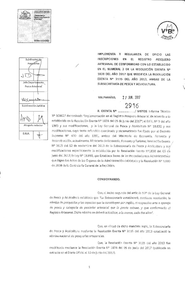 Res. Ex. N° 2916-2017 (Sernapesca)Implementa y Regulariza de Oficio las Inscripciones en el Registro Pesquero Artesanal de Conformidad con lo Establecido en el Numeral 2 de la Resolución Exenta N° 1838 del Año 2017 que Modifica la Resolución Exenta N° 3115 del Año 2013, Ambas de la Subsecretaría de Pesca y Acuicultura. (F.D.O. 11-07-2017)