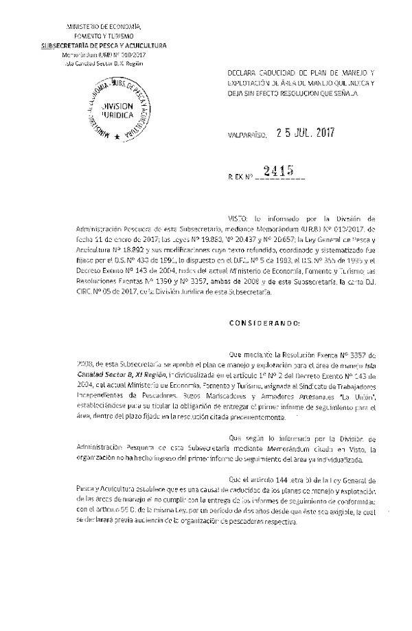 Res. Ex. N° 2415-2017 Declara Caducidad de Plan de Manejo. Deja sin Efecto Resoluciones que Indica.