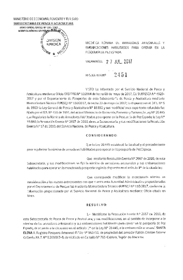 Res. Ex. N° 2451-2017 Modifica Nómina de Armadores Artesanales y Embarcaciones Habilitados para Operar en la Pesquería de Pez Espada. (Publicado en Página Web 28-07-2017) (F.D.O. 04-08-2017)