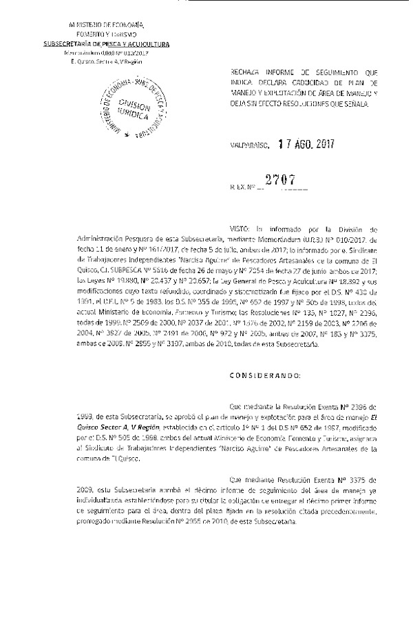 Res. Ex. N° 2707-2017 Rechaza Informe de Seguimiento que Indica. Declara Caducidad de Plan de Manejo. Deja Sin Efecto Resoluciones que Señala.