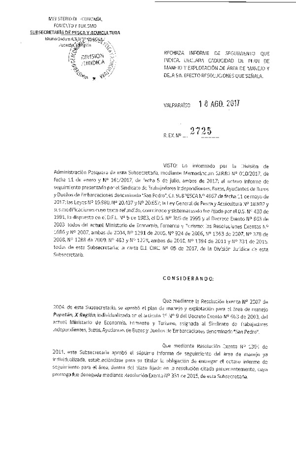 Res. Ex. N° 2725-2017 Rechaza Informe de Seguimiento que Indica. Declara Caducidad de Plan de Manejo, deja Sin Efecto Resoluciones que Señala.