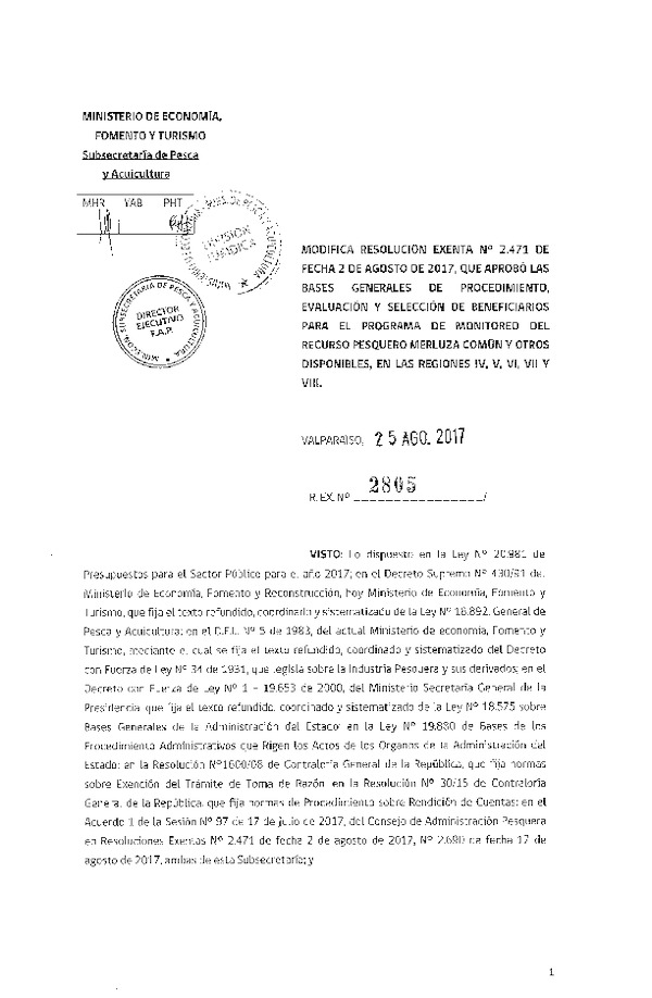 Res. Ex. N° 2805-2017 Modifica Res. Ex. N° 2471-2017 Aprueba las bases generales de procedimiento, evaluación y selección de beneficiarios programa de monitoreo recurso merluza común y otros.