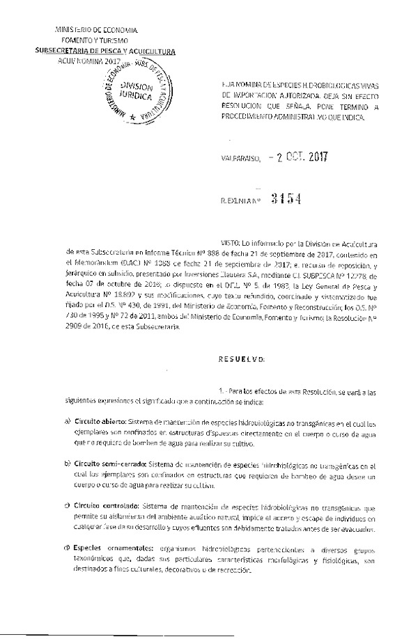 Res. Ex. Nº 3154-2017 Fija Nómina de Especies Hidrobiológicas Vivas de Importación Autorizada. Deja sin Efecto Resolución que Señala. Pone Termino a Procedimiento Administrativo que Indica. (Publicado en Página Web 02-10-2017) (F.D.O. 10-10-2017)