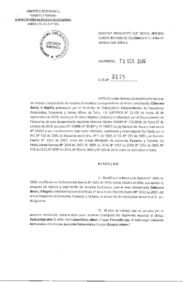 Res.Ex. N° 3178-2017 Designa Integrantes Comisión evaluadora de Postulaciones para Designación de Miembros del Comité de Manejo de Huiro Flotador, Sector Bahía Chasco III Región.