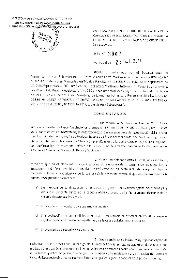 Res. Ex. N° 3067-2017, autoriza Plan de Reducción del Descarte y de la Captura de Pesca Incidental para la pesquería de Merluza de cola y su fauna acompañante (Publicado en Página Web 13-10-2017) (F.D.O. 19-10-2017)