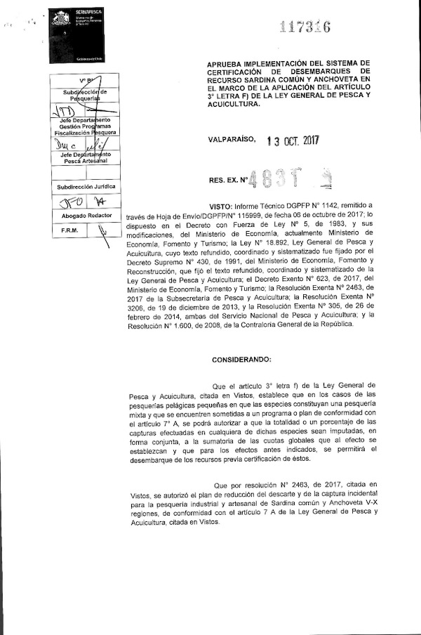 Res. Ex. N° 4831-2017 (Sernapesca) Aprueba Implementación del Sistema de Certificación de Desembarques de Recurso Sardina Común y Anchoveta en el Marco de La Aplicación del Artículo 3° Letra F) de La Ley General de Pesca Y Acuicultura. (Publicado en Página Web 18-10-2017)