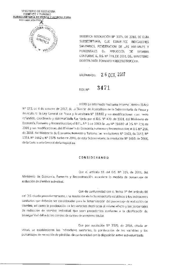 Res. Ex. N° 3471-2017 Modifica 	Res. Ex. N° 3375-2016 Establece Indicadores Sanitarios, Ponderación de las Variables y Porcentajes de Reducción de Pérdidas Conforme al D.S. N° 319-2001. (Publicado en Página Web 30-10-2017) (F.D.O. 08-11-2017)