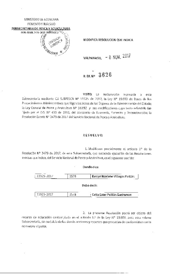 Res. EX. N° 3626-2017 Modifica Res. Ex. N° 3479-2017 Suspende Ejecución de las Resoluciones Exentas que Indica, del Servicio Nacional de Pesca y Acuicultura. (Publicado en Página Web 14-11-2017)