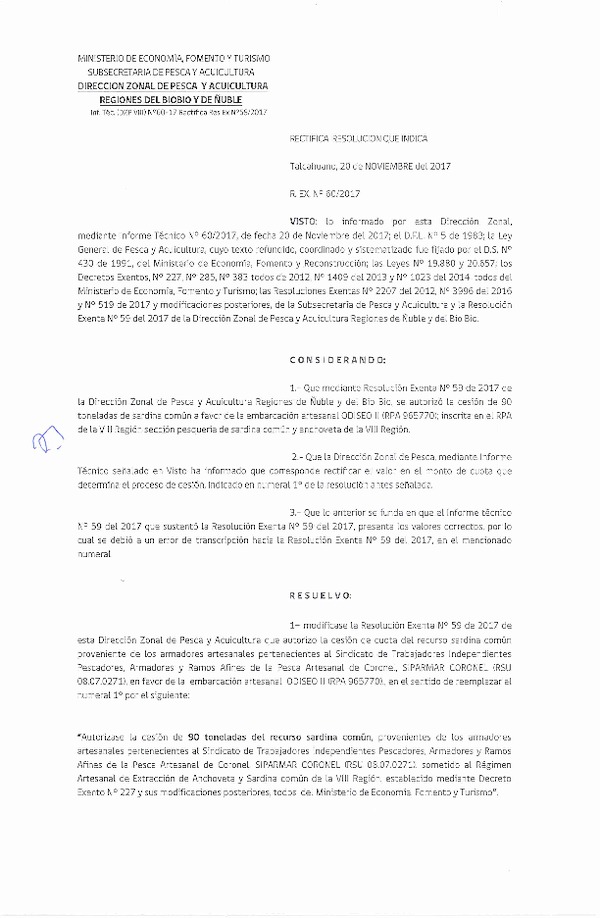 Res. Ex. N° 60-2017 Rectifica Res. Ex. N° 59-2017 (DZP VIII) Autoriza Cesión Anchoveta y Sardina común, VIII Región.