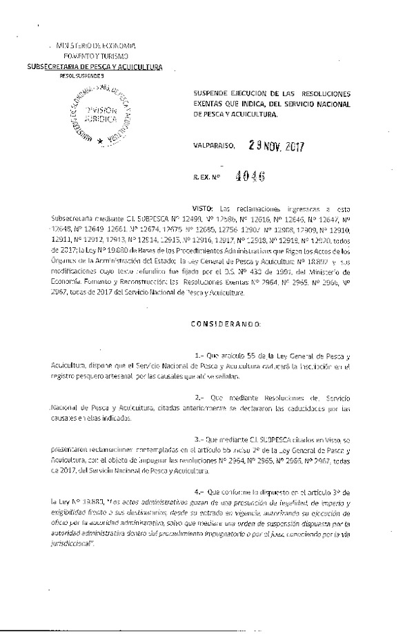 Res. Ex. N° 4046-2017 Suspende Ejecución de las Resoluciones Exentas que Indica, del Servicio Nacional de Pesca y Acuicultura. (Publicado en Página Web 30-11-2017)