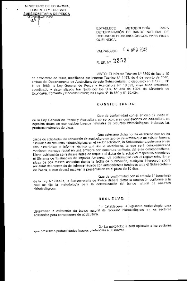 R. EX. N° 2353-2010 Establece Metodilogía para Determinación de Banco Natural de Recursos Hidrobiológicos para Fines que Indica. (F.D.O. 09-08-2010)