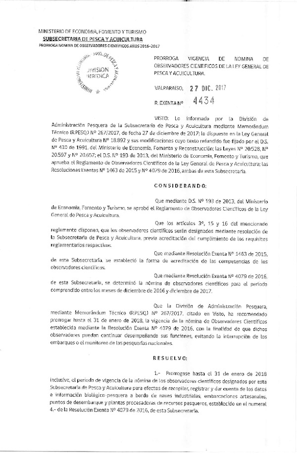 Res. Ex. N° 4434-2017 Prorroga Vigencia de Nómina de Observadores Científicos de la Ley General de Pesca y Acuicultura. (Publicado en Página Web 28-12-2017) (F.D.O. 05-01-2018)