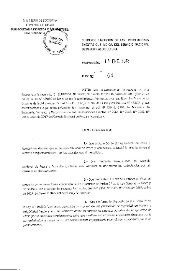 Res. Ex. N° 64-2018 Suspende Ejecución de las Resoluciones Exentas que Indica, del Servicio Nacional de Pesca y Acuicultura. (Publicado en Página Web 11-01-2018)