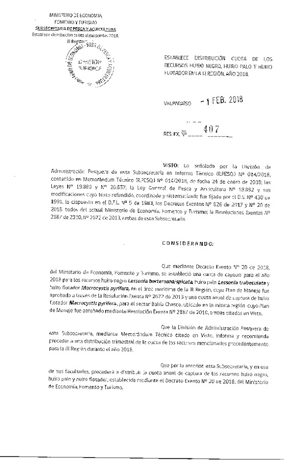 Res. Ex. N° 407-2018 Establece Distribución de Cuota de los Recursos Huiro negro, Huiro palo y Huiro flotador, III Región, 2018. (Publicado en Página Web 05-02-2018) (F.D.O. 09-02-2018)