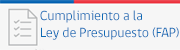 Cumplimiento a la Ley de Presupuesto (FAP)