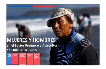 Mujeres y hombres en el sector pesquero y acuicultor de Chile 2014-2015
