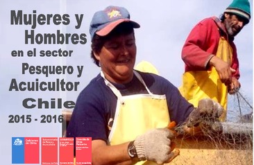 Mujeres y hombres en el sector pesquero y acuicultor de Chile 2015-2016