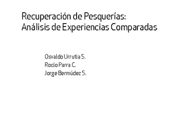 Recuperación de Pesquerías: Análisis de Experiencias Comparadas